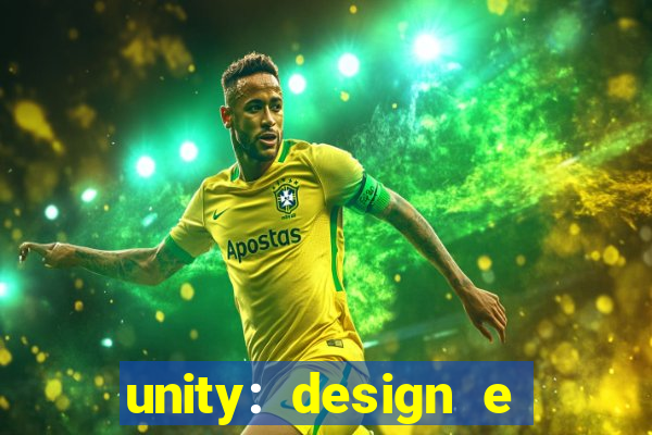 unity: design e desenvolvimento de jogos pdf